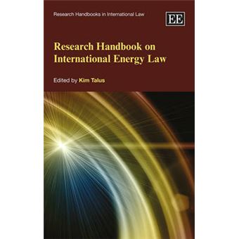 Research Handbook On International Energy Law Research Handbooks In International Law Series - 1