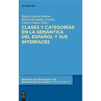 Clases Y Categorias En La Semantica del Espanol Y Sus Interfaces - 1