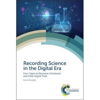 Recording Science In The Digital Era From Paper To Electronic Notebooks And Other Digital Tools - 1