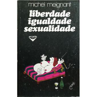 Liberdade, igualidade, sexualidade. - 1