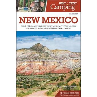 Best Tent Camping New Mexico Your Carcamping Guide To Scenic Beauty, The Sounds Of Nature, And An Escape From Civilization - 1