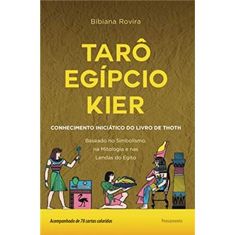 Tarô Egípcio Kier: o Conhecimento Iniciático do Livro de Thoth - 1