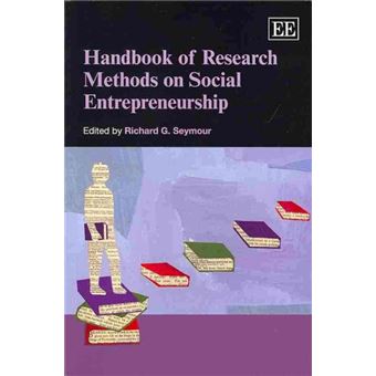 Handbook Of Research Methods On Social Entrepreneurship Elgar Original Reference Research Handbooks In Business And Management Series - 1
