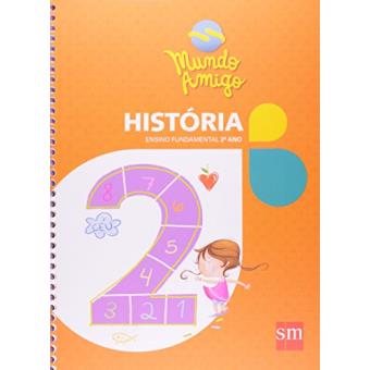 Mundo Amigo - Historia - 2. Ano - 1