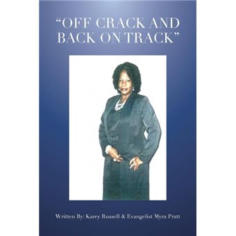 Off Crack and Back on Track - Paperback / softback - 2013 - 1
