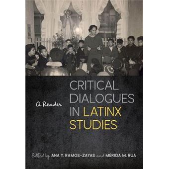 Critical Dialogues In Latinx Studies - 1
