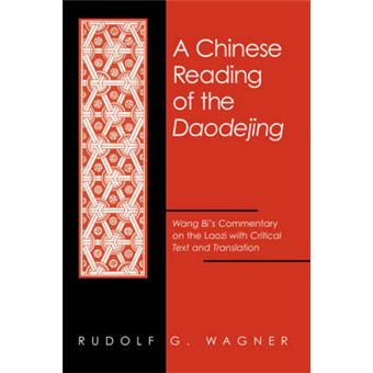 Chinese Reading Of The Daodejing, A Suny Series In Chinese Philosophy And Culture English And Mandarin Chinese Edition Wang Bi'S Commentary On The Laozi With Critical Text And Translation - 1