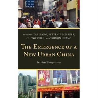 The Emergence Of A New Urban China: Insiders' Perspectives - [Livre En Vo] - 1