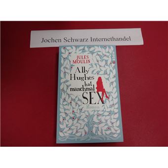 Ally Hughes hat manchmal Sex | Jules Moulin - 1