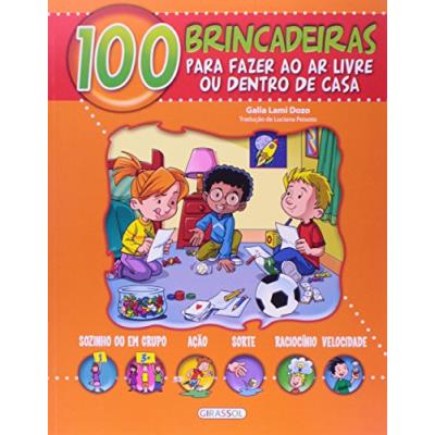 100 Brincadeiras para Fazer ao Ar Livre ou em Casa (Em Portuguese