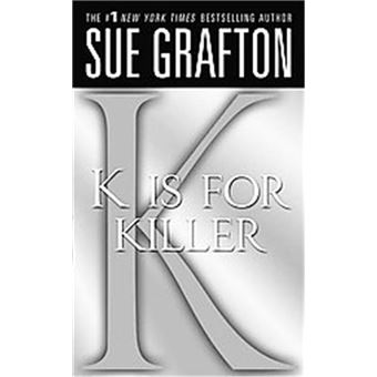 K Is for Killer, Kinsey Millhone Mysteries - 1
