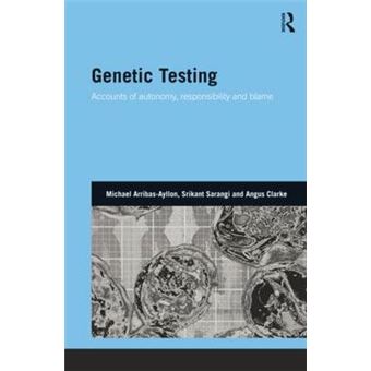 Genetic Testing - Accounts of Autonomy, Responsibility and Blame - Paperback - 2014 - 1
