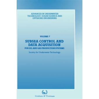 Advances in Underwater Technology, Ocean Science and Offshore Engineering - For Oil and Gas Production Systems - Hardback - 1986 - 1