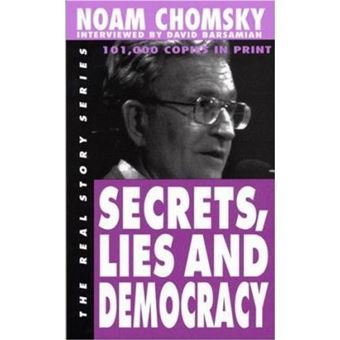 Secrets, Lies and Democracy : Noam Chomsky Interviewed by David Barsamian - 1