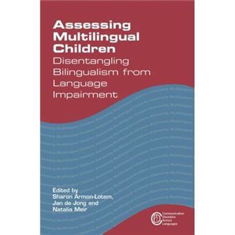 Assessing Multilingual Children: Disentangling Bilingualism From Language Impairment (Communication Disorders Across Languages) (Paperback) - 1