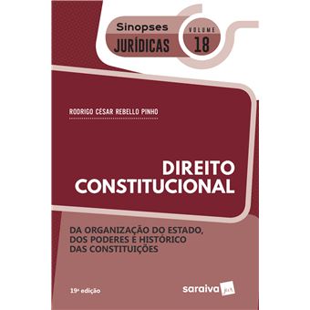 SINOPSES - DIREITO CONSTITUCIONAL - DA ORGANIZAÇÃO DO ESTADO - VOL. 18 - 19ª EDIÇÃO 2020 - 1