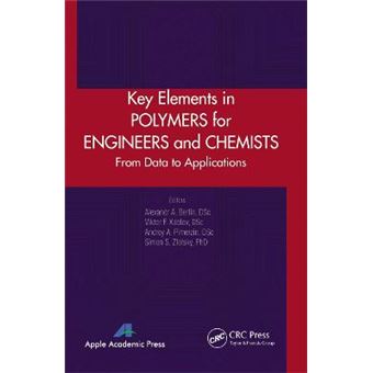 Key Elements In Polymers For Engineers And Chemists From Data To Applications - 1