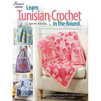 Learn Tunisian Crochet In The Round Learn To Create Interchangeable Tunisian Squares With Beautiful Graphic Designs - 1