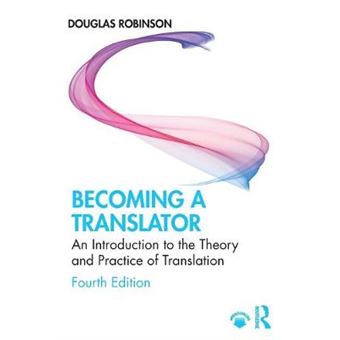 Becoming A Translator An Introduction To The Theory And Practice Of Translation - 1