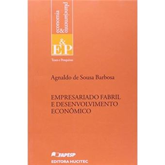Empresariado Fabril E Desenvolvimento Economico - 1