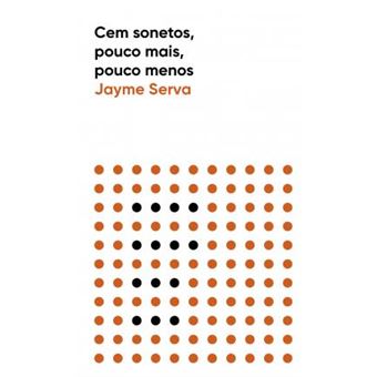 Cem Sonetos. Pouco Mais, Pouco Menos - 1