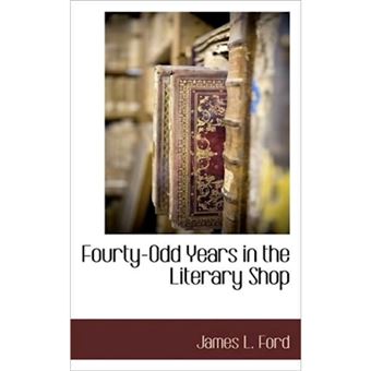 Fourty-Odd Years in the Literary Shop - Paperback / softback - 2009 - 1