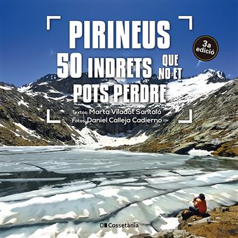 Pirineus: 50 Indrets Que No Et Pots Perdre - 1