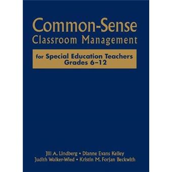 Common-Sense Classroom Management for Special Education Teachers, Grades 6-12 - Hardback - 2007 - 1