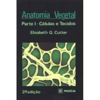 Anatomia Vegetal - Parte I. Celulas E Tecidos - 1