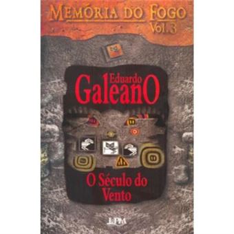 Memória Do Fogo 3. O Século Do Vento - 1