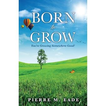Born to Grow - Paperback / softback - 2014 - 1