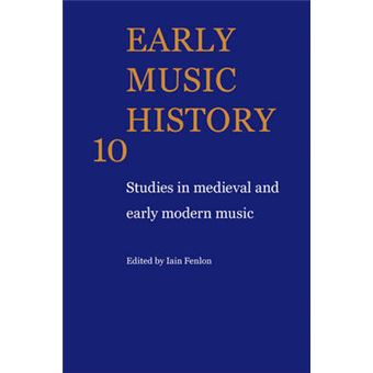 Early Music History - Studies in Medieval and Early Modern Music - Paperback - 2009 - 1