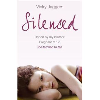 Silenced : Raped by my brother. Pregnant at twelve. Too terrified to tell - 1