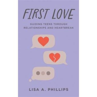 First Love By Lisa A. Phillips Hardcover Book - 1