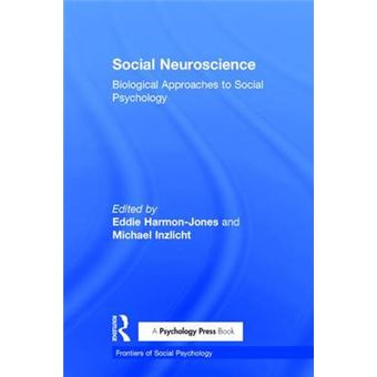 Social Neuroscience Biological Approaches To Social Psychology Frontiers Of Social Psychology - 1