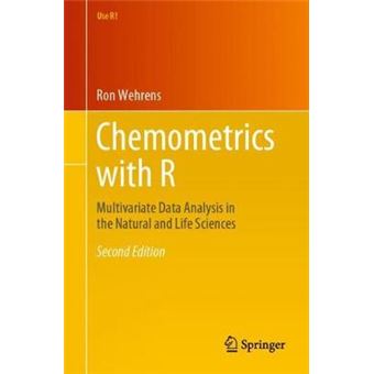 Chemometrics With R Multivariate Data Analysis In The Natural And Life Sciences Use R - 1