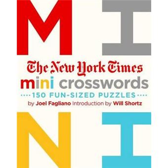 The New York Times Mini Crosswords 150 Easy Funsized Puzzles Mini Crosswords Volume 1 - 1