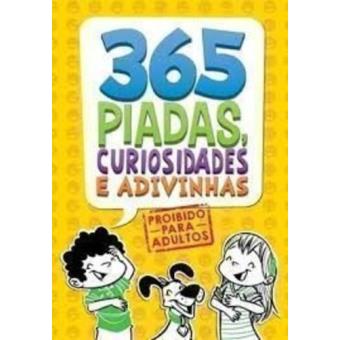 365 Piadas, Curiosidades E Adivinhas - 1