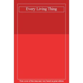Every Living Thing - 1
