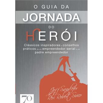 O Guia Da Jornada Do Herói : Clássicos Inspiradores E Conselhos Práticos De Um Empreendedor Serial E - 1