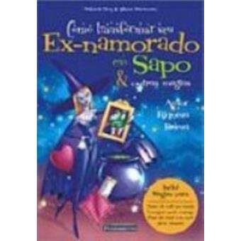 Como Transformar Seu Ex-Namorado Em Sapo E Outras Magias - 1