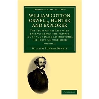 William Cotton Oswell, Hunter and Explorer - 1