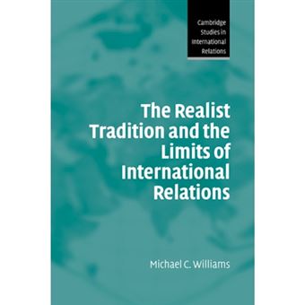 The Realist Tradition and the Limits of International Relations - Hardback - 2005 - 1