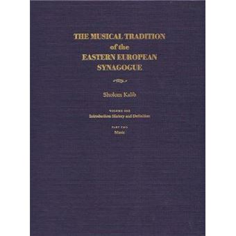 Musical Tradition of the Eastern European Synagogue : Volume 1: History and Definition - 1