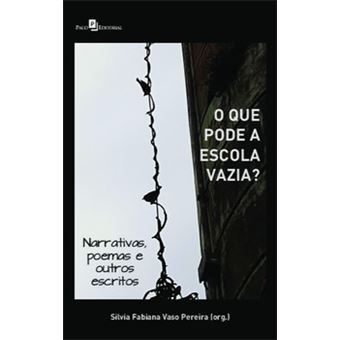O Que Pode A Escola Vazia? - 1