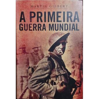 A primeira guerra mundial. [1.ª edição] - 1