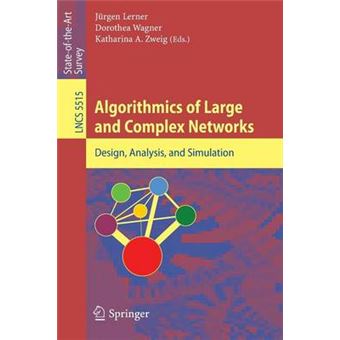 Algorithmics of Large and Complex Networks - Design, Analysis, and Simulation - Paperback - 2009 - 1