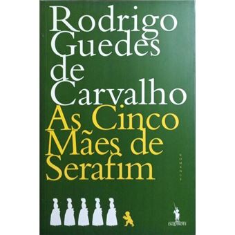 As cinco mães de serafim. [1.ª edição] - 1