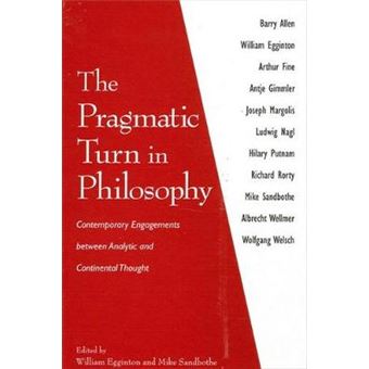 Pragmatic Turn In Philosophy, The Contemporary Engagements Between Analytic And Continental Thought - 1