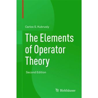The Elements of Operator Theory - Hardback - 2011 - 1